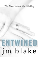Entwined: The Wedding (The Power Series) 165576960X Book Cover
