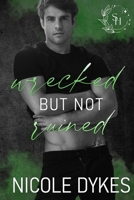 Wrecked But Not Ruined (Spark of Hope) B0BMQL5QQ7 Book Cover