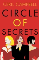 Circle of Secrets: A Compelling Novel of Glamour, Secrets and Betrayal 0722364520 Book Cover