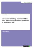 Der Oktaederfünfling - Genese und Bau eines Polyeders und Einsatzmöglichkeiten in der Grundschule 3640662059 Book Cover