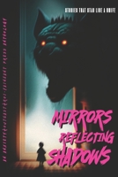 Mirrors Reflecting Shadows B0CCZWJHMS Book Cover