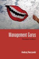 Management Gurus: What Makes Them and How to Become One 0415390605 Book Cover