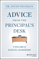 Advice from the Principal's Desk: 5 Pillars of School Leadership 1394170882 Book Cover