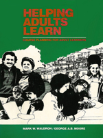 Helping Adults Learn: Course Planning for Adult Learners 1550770314 Book Cover