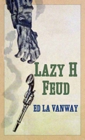 Lazy H Feud 1643585789 Book Cover