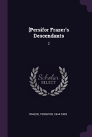 [Persifor Frazer's Descendants ..; Volume 2 137799872X Book Cover