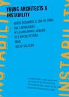 Instability: The Living, KBAS, WilliamsonWilliamson, PLY Architecture, MAD Office, Julio Salcedo (Young Architects) 1568986378 Book Cover