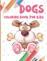 Dogs Coloring Book for Kids B09TF21L2D Book Cover