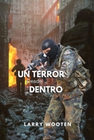 Un Terror Desde Adentro (Spanish Edition) B0CRSL28YZ Book Cover