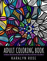 Adult Coloring Book: Stress Relieving Designs for Relaxation Volume 2 (Stress Relieving Coloring Books) 1797097989 Book Cover