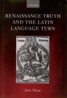 Renaissance Truth and the Latin Language Turn 0199249873 Book Cover