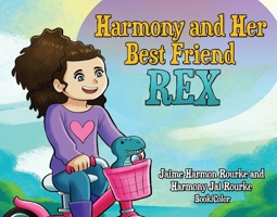 Harmony and Her Best Friend REX 1737531801 Book Cover