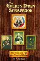 The Golden Dawn Scrapbook: The Rise and Fall of a Magical Order 1578630371 Book Cover