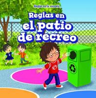 Reglas en el patio de recreo (Rules in the Playground) (Reglas en la escuela (Rules at School)) 1725304996 Book Cover