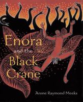 Enora and the Black Crane/an Aboriginal Story 0590463756 Book Cover