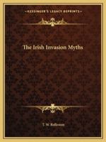The Irish Invasion Myths 1162904801 Book Cover