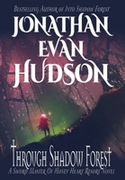 Through Shadow Forest: A New Adult Epic Fantasy Novel (Sword Master of Honey Heart Resort) 195588062X Book Cover