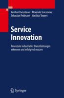 Serviceinnovation: Potenziale Industrieller Dienstleistungen Erkennen Und Erfolgreich Implementieren 3642212387 Book Cover