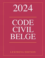 Code civil belge 2024 (French Edition) B0CM3TZ58M Book Cover