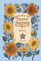 Passover Haggadah, Sunflowers: Family-Friendly Traditional Passover Seder Service, Under 30 Minutes. (haggadah for passover books collection) B0GS4VT3F6 Book Cover