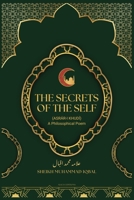 The Secrets Of The Self: (Asrár-i Khudí) A Philosophical Poem 2384553070 Book Cover