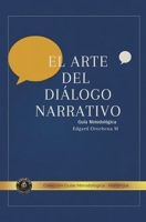 El Arte del Diálogo Narrativo: Guía Metodológica (Libros Metodológicos) (Spanish Edition) B0GSGM1FH8 Book Cover