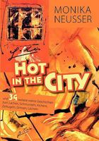 Hot in the city: .... und 34 weitere wahre Geschichten zum lachen, schmunzeln, kichern, zerkugeln, grinsen, lächeln, .... 3837024660 Book Cover
