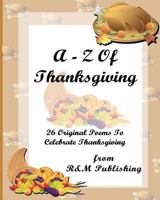 A-Z Of Thanksgiving 1478307463 Book Cover