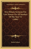 Five Minute Sermons For Low Masses On All Sundays Of The Year V2 0548610142 Book Cover