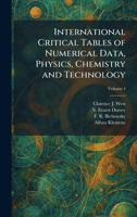 International Critical Tables of Numerical Data, Physics, Chemistry and Technology 1025490177 Book Cover