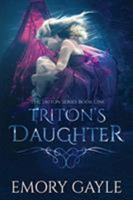 Triton's Daughter: The Triton Series Book One 1775353842 Book Cover