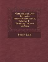 Östnordiska Och Latinska Medeltidsordspråk; Volume 1 1018368914 Book Cover
