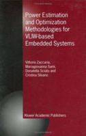 Power Estimation and Optimization Methodologies for VLIW-based Embedded Systems 1441953396 Book Cover