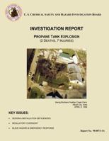 Investigation Report: Propane Tank Explosion: (2 Deaths, 7 Injuries) 1500495883 Book Cover