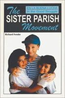 En LA Buena Lucha = in the Good Struggle: The Sister Parish Movement 1572490489 Book Cover