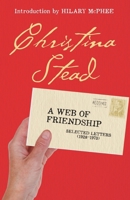 A Web of Friendship: Selected Letters, 1928-1973 0522862047 Book Cover