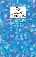 My Life Changed (Works for Kids) 1575421399 Book Cover