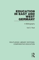 Education in East and West Germany: A Bibliography 1138544132 Book Cover