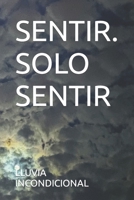SENTIR. SOLO SENTIR 1098547365 Book Cover
