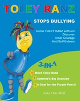 Psst-Psst of Toley Ranz Stops Bullying: Psst-Psst of Toley Ranz, Three in One 1080800050 Book Cover