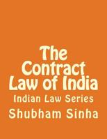 The Contract Law of India: Indian Law Series 151467307X Book Cover