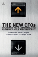 New CFOs: How Finance Teams and Their Leaders Can Revolutionize Modern Business 0749465174 Book Cover