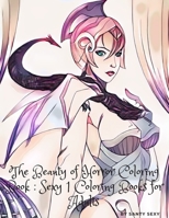 The Beauty of Horror Coloring Book: Sexy 1 Coloring Books for Adults 1707910782 Book Cover