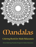 Mandala Coloring Book For Adult Relaxation: Stress Relieving Mandala Designs for Adults Relaxation 1696488338 Book Cover