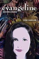 Evangeline Reconsidered 0578332876 Book Cover