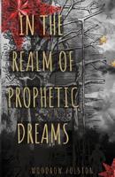 In the Realm of Prophetic Dreams 1733808604 Book Cover