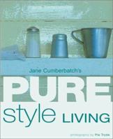 Jane Cumberbatch's Pure Style Living 0789480158 Book Cover
