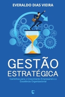 Gestão Estratégica: Caminhos para o Crescimento Empresarial e a Excelência Organizacional (Portuguese Edition) B0DQDDG2TC Book Cover