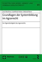 Grundlagen Der Systembildung Im Agrarrecht: Zur Eigenstandigkeit Des Agrarrechts (Schriften Zum Agrar, Umwelt Und Verbraucherschutzrecht, 89) 3848788748 Book Cover