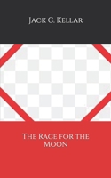 The Race for the Moon: making up the 3rd part of Huntingdon's Race B08GB7MLGW Book Cover